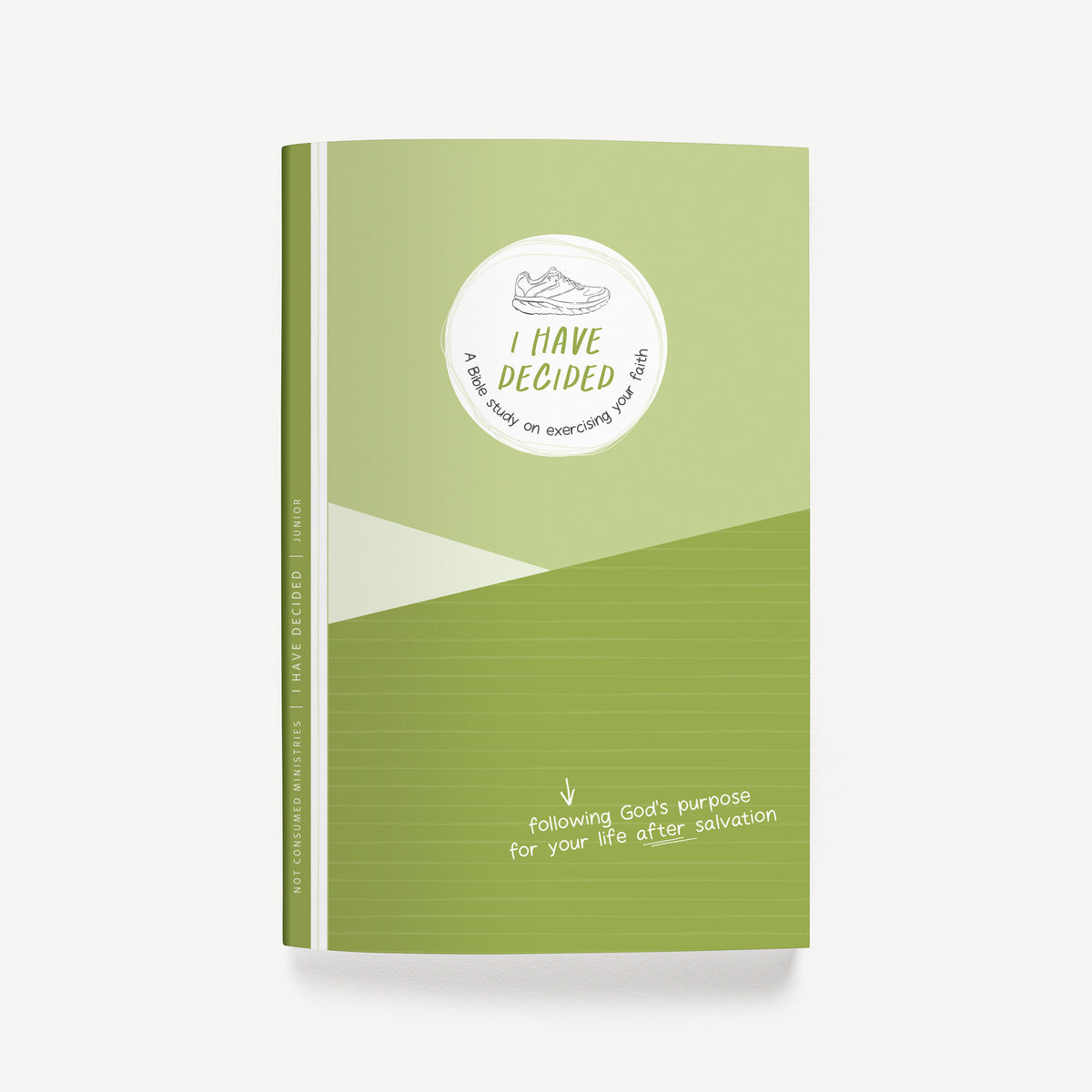 I Have Decided: A Bible Study on Exercising Your Faith