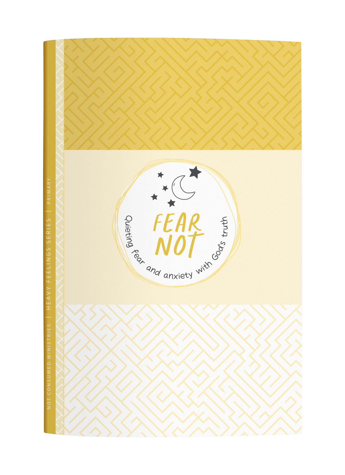 Fear Not: A Bible Study on Quieting Fear and Anxiety with God’s Truth