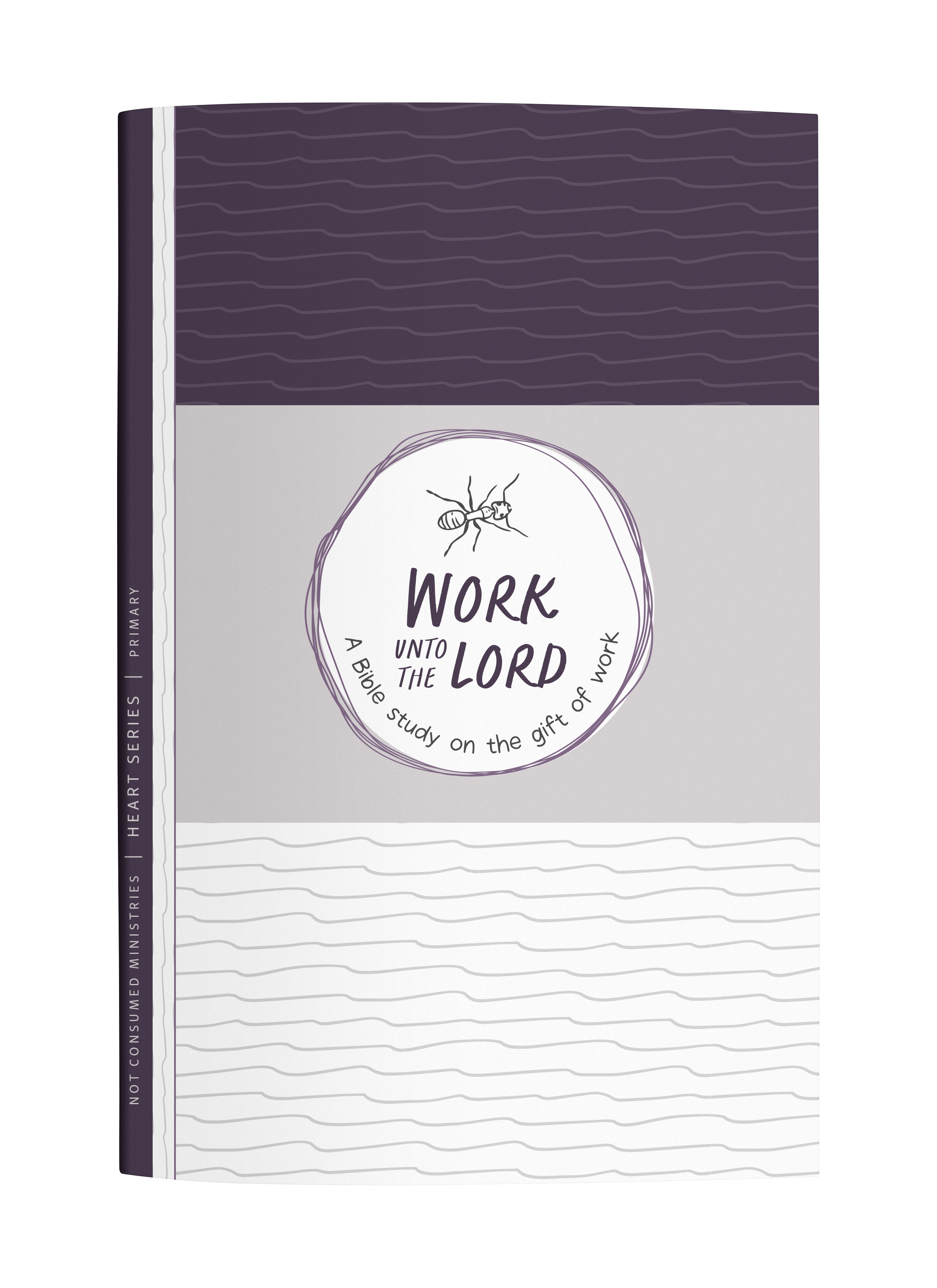 Work Unto the Lord Bible Study – Not Consumed
