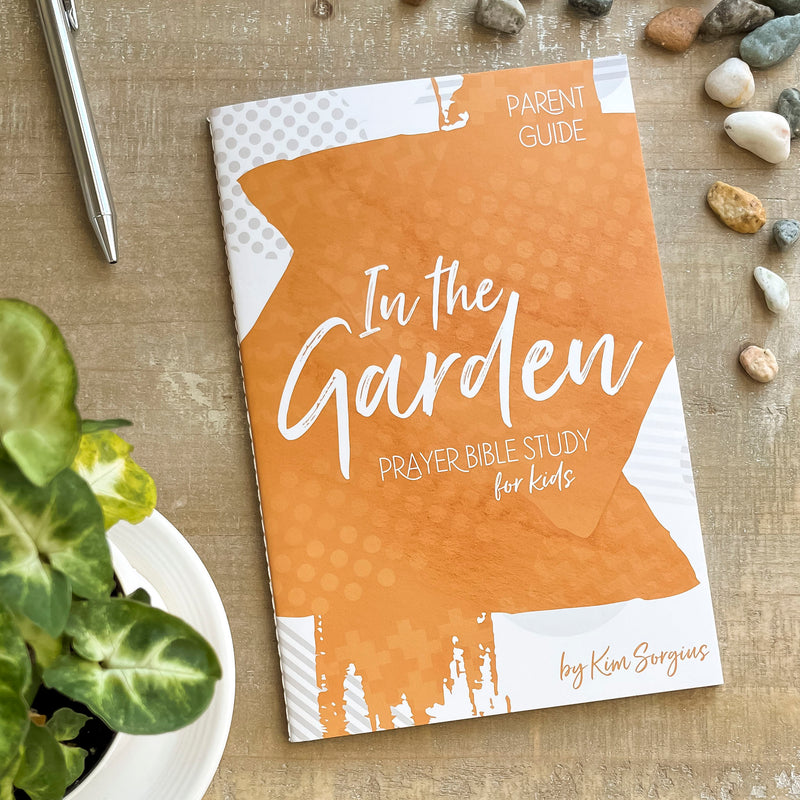 In the Garden Prayer Bible Study for Kids | Not Consumed