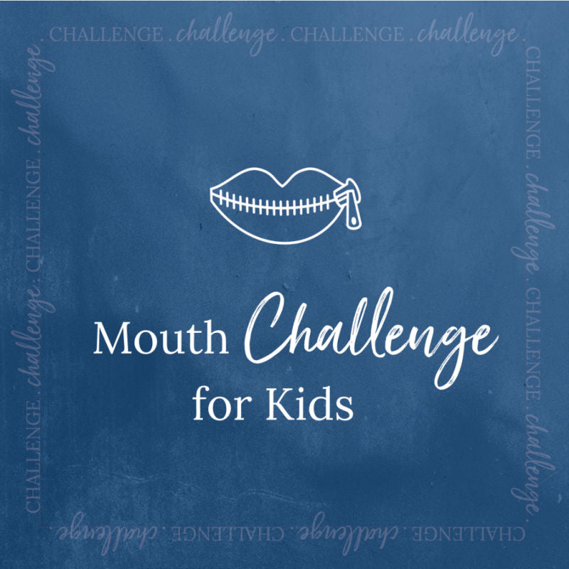 Mouth challenge for kids